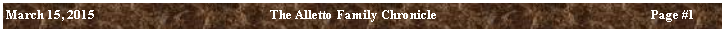 Text Box: March 15, 2015	The Alletto Family Chronicle	Page ##